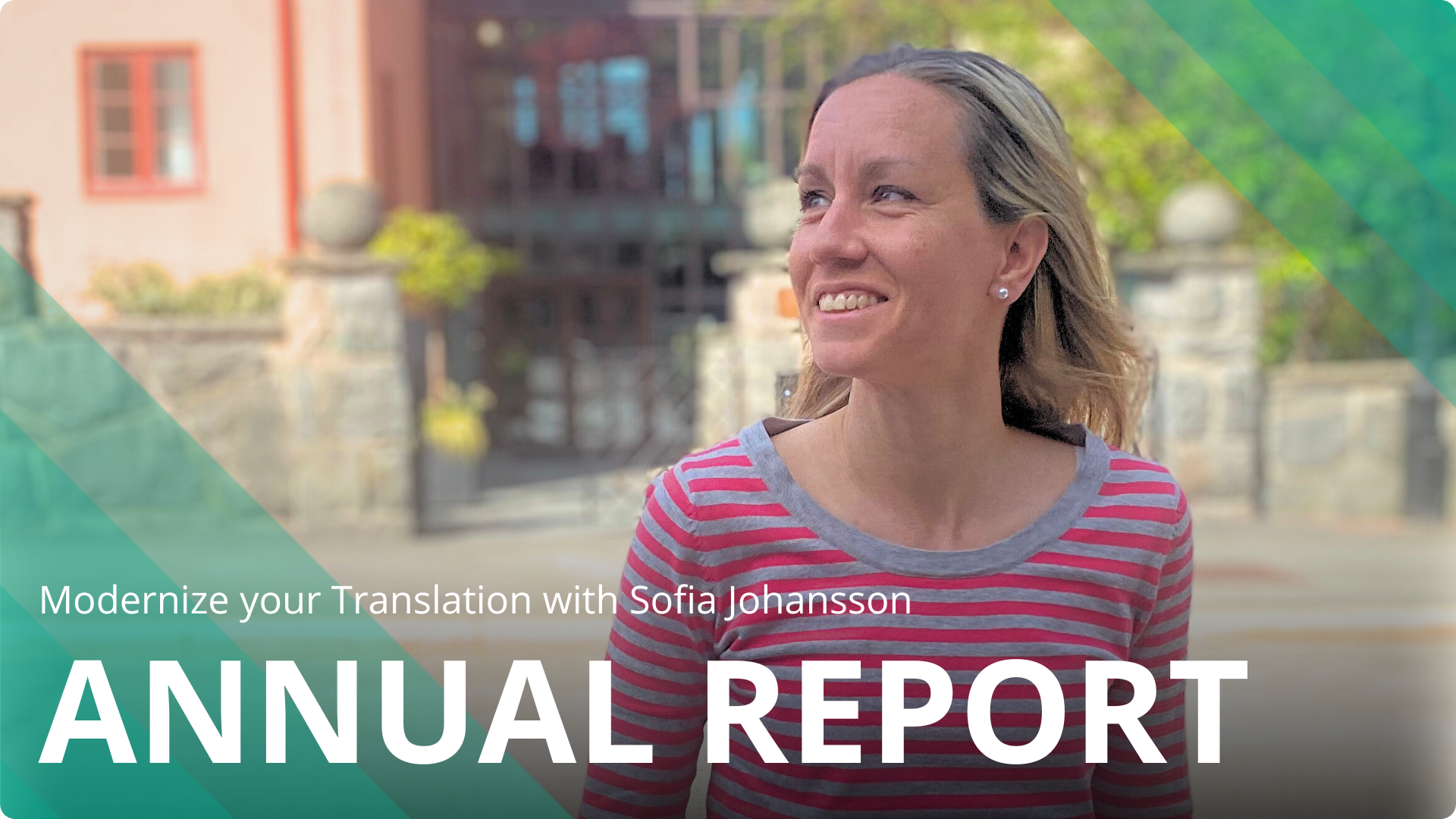 Modernizing the Translation of Your Annual Report